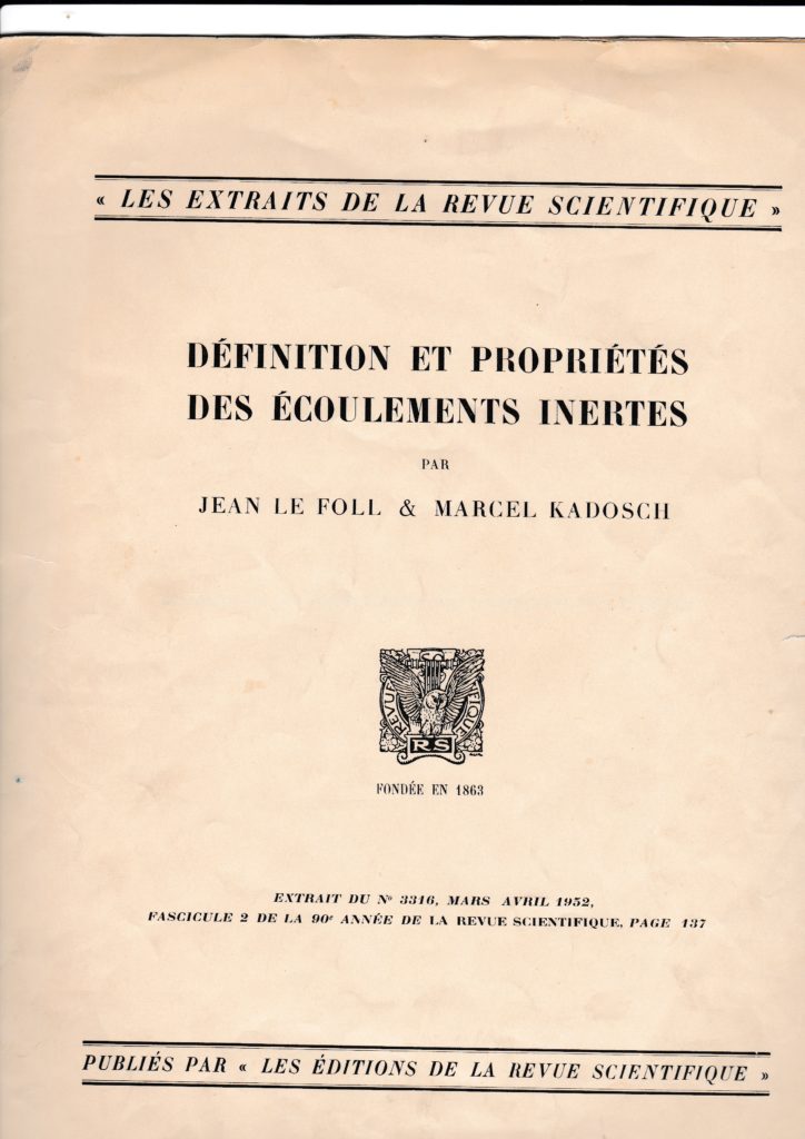 Définition et propriété des écoulements inertes. Par Jean Le Foll et Marcel Kadosch